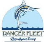 DANCER FLEET PETER HUGHES DIVING