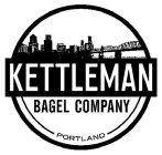 KETTLEMAN BAGEL COMPANY PORTLAND