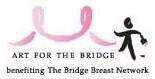 ART FOR THE BRIDGE BENEFITTING THE BRIDGE BREAST NETWORK