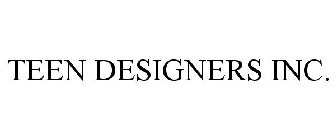 TEEN DESIGNERS INC.