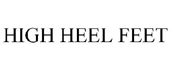 HIGH HEEL FEET