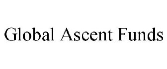 GLOBAL ASCENT FUNDS