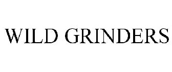 WILD GRINDERS