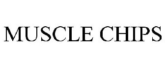 MUSCLE CHIPS