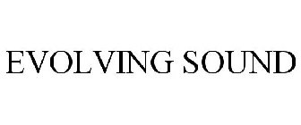 EVOLVING SOUND