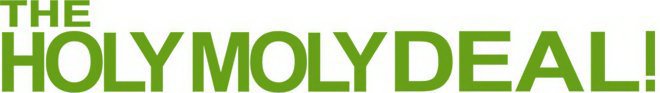 THE HOLY MOLY DEAL!