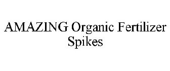 AMAZING ORGANIC FERTILIZER SPIKES