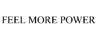FEEL MORE POWER