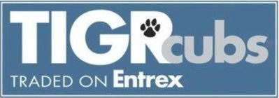 TIGRCUBS TRADED ON ENTREX