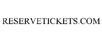 RESERVETICKETS.COM