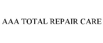 AAA TOTAL REPAIR CARE