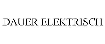 DAUER ELEKTRISCH