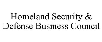 HOMELAND SECURITY & DEFENSE BUSINESS COUNCIL