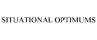 SITUATIONAL OPTIMUMS