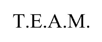 T.E.A.M.