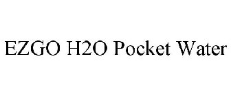 EZGO H2O POCKET WATER