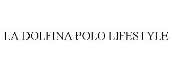 LA DOLFINA POLO LIFESTYLE