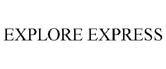 EXPLORE EXPRESS