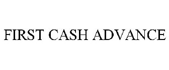 FIRST CASH ADVANCE