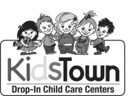 KIDSTOWN DROP-IN CHILD CARE CENTERS