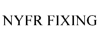 NYFR FIXING