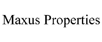 MAXUS PROPERTIES