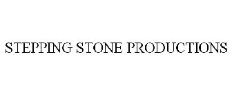 STEPPING STONE PRODUCTIONS