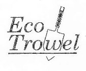 ECO TROWEL