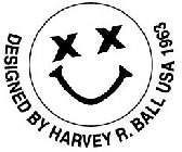 DESIGNED BY HARVEY R. BALL USA 1963
