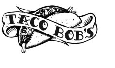 TACO BOB'S