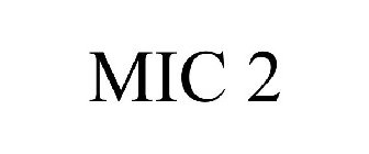 MIC 2