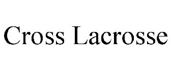 CROSS LACROSSE