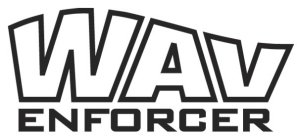 WAV ENFORCER