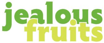 JEALOUS FRUITS