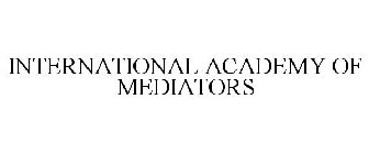 INTERNATIONAL ACADEMY OF MEDIATORS