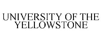 UNIVERSITY OF THE YELLOWSTONE