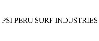 PSI PERU SURF INDUSTRIES