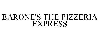 BARONE'S THE PIZZERIA EXPRESS