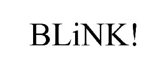 BLINK!