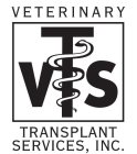 VETERINARY TRANSPLANT SERVICES, INC. VTS