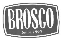 BROSCO SINCE 1890