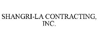 SHANGRI-LA CONTRACTING, INC.