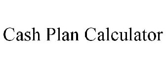 CASH PLAN CALCULATOR