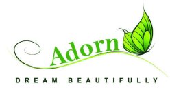 ADORN DREAM BEAUTIFULLY