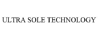 ULTRA SOLE TECHNOLOGY