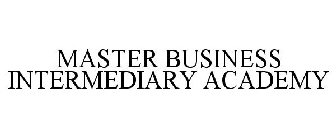 MASTER BUSINESS INTERMEDIARY ACADEMY