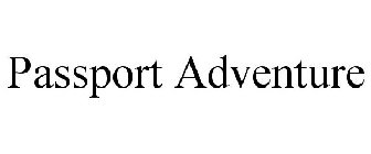 PASSPORT ADVENTURE