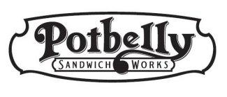 POTBELLY SANDWICH WORKS