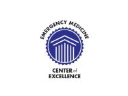EMERGENCY MEDICINE CENTER OF EXCELLENCE