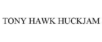 TONY HAWK HUCKJAM